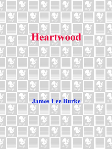 Heartwood by James Lee Burke 5ec25b180a897cc342f6d09022363e5f