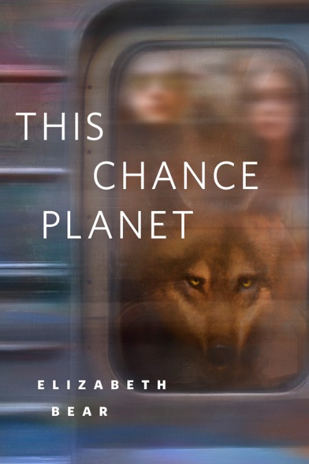 This Chance Planet by Elizabeth Bear