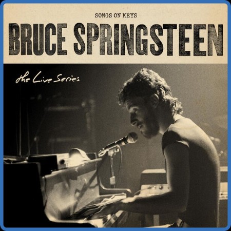 Bruce Springsteen - The Live Series: Songs on Keys 2023