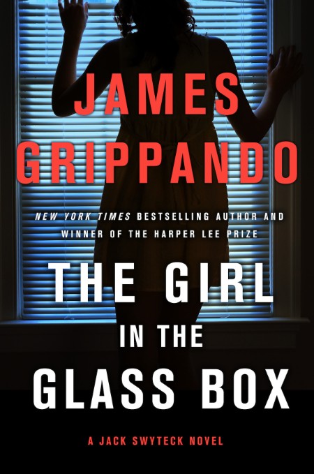 The Girl in the Glass Box by James Grippando Ca381b076bed55ac610688d1e11d9988