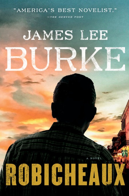 Robicheaux by James Lee Burke Ac6c9ca0d8f95de55ba0b7371d6d8f98