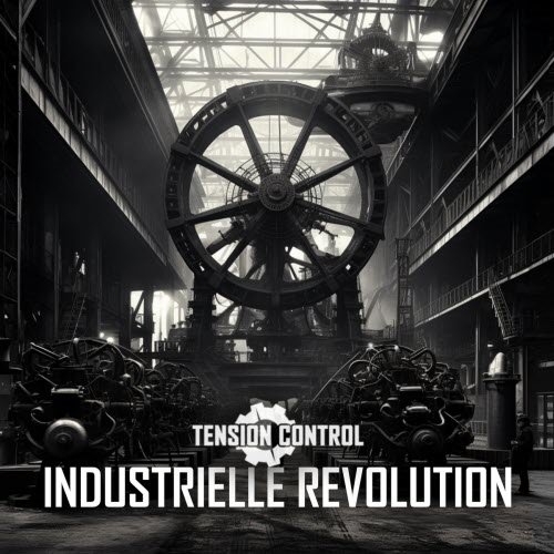 Tension Control - Industrielle Revolution (2023)