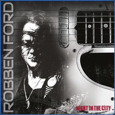 Robben Ford - Night in the City (Live) 2023