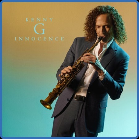 Kenny G - Innocence 2023