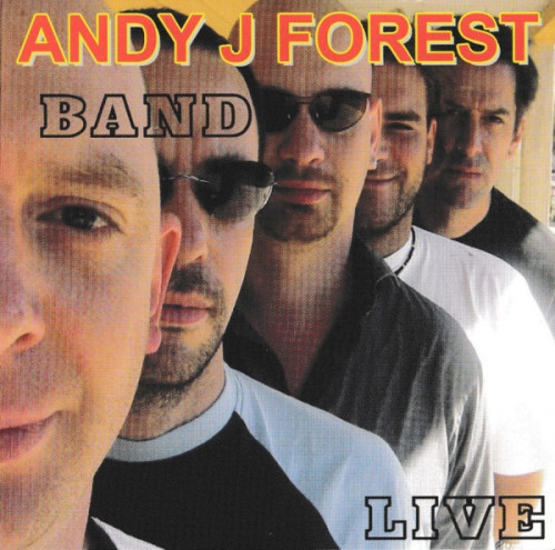 Andy J. Forest Band - Live (2004) [lossless]