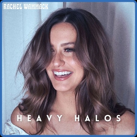 Rachel Wammack - Heavy Halos 2023