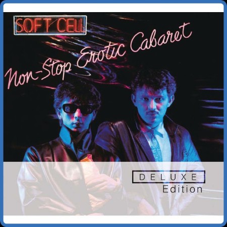 Soft Cell - Non Stop Erotic Cabaret  (Deluxe Edition) 2023