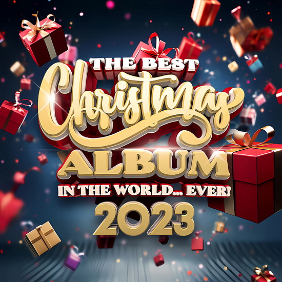 The Best Christmas Album In The World...Ever! 2023