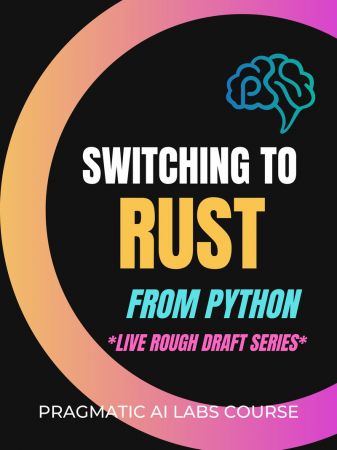Switching to Rust from Python  (Live Rough Draft Series)