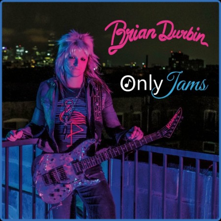 Brian Durbin - Only Jams (2023)