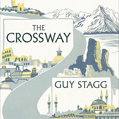 Guy Stagg - (2018) - The Crossway (memoirs)