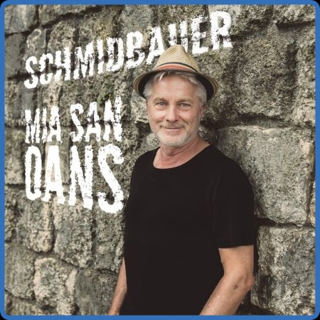 Schmidbauer - Mia san oans 2023