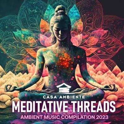 VA - Meditative Threads (2023) (MP3)