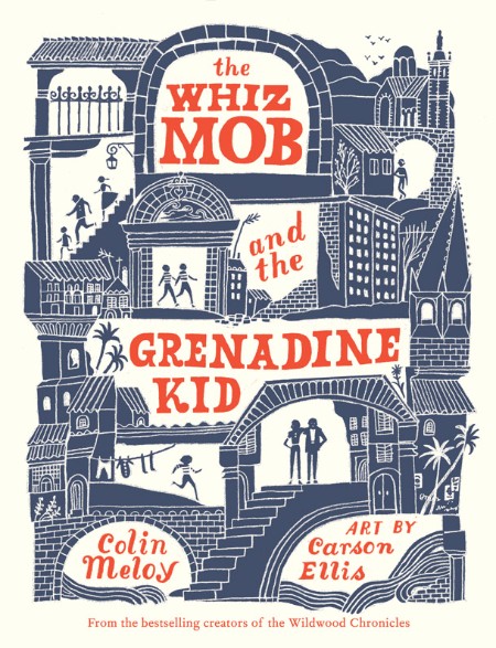 The Whiz Mob and the Grenadine Kid by Colin Meloy