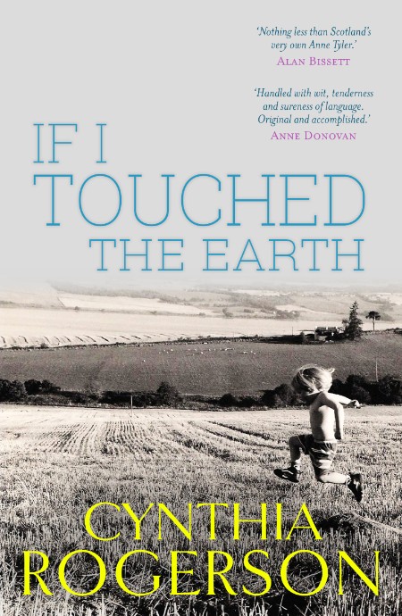 If I Touched the Earth by Cynthia Rogerson 56aa7aa35f6d4184e88adebb0b5bd708