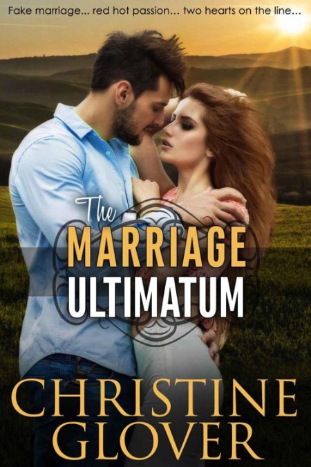 The Marriage Ultimatum by Christine Glover