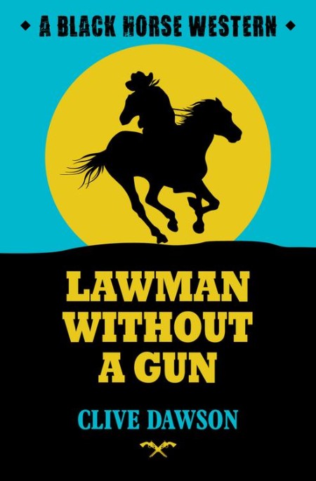 Lawman without a Gun by Clive Dawson B157045a990e5471882dff5cd6e99f1b