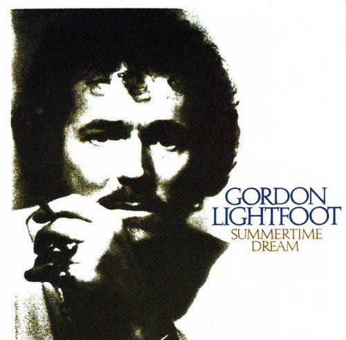 Gordon Lightfoot - Summertime Dream (1976) (1990)Lossless