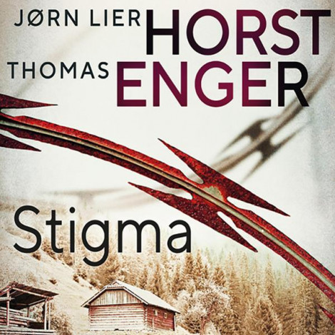 Jørn Lier Horst & Thomas Enger - Blix & Ramm 04 - Stigma
