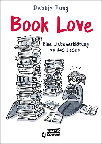 Tung, Debbie - Book Love - Eine Liebeserklärung an das Lesen
