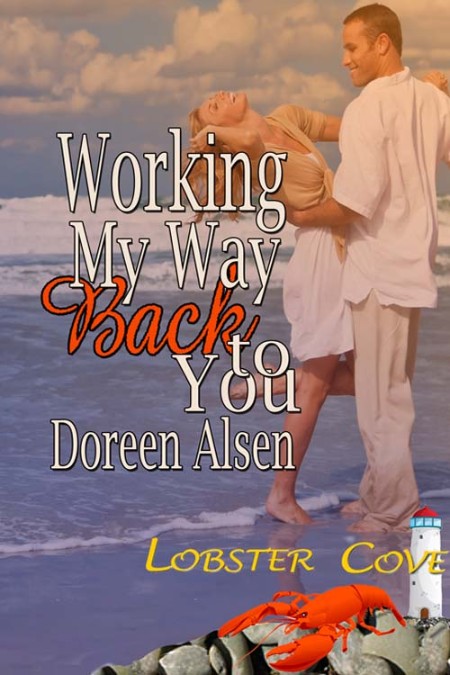 Working My Way Back to You by Doreen Alsen 5dc4e90b9996119f197c5709e7546282