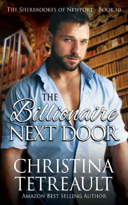 The Billionaire Next Door by Christina Tetreault
