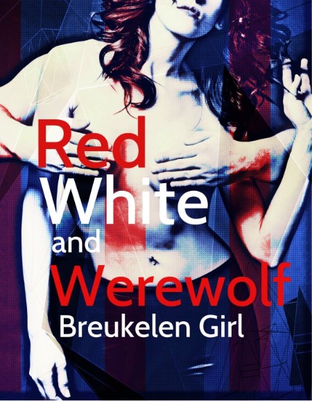 Red White and Werewolf by Breukelen Girl Be5a70fa0b43d8ed150aa58aab519a99