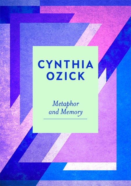 Metaphor and Memory by Cynthia Ozick A0ae4e653f72f152298a0268b57fe7af