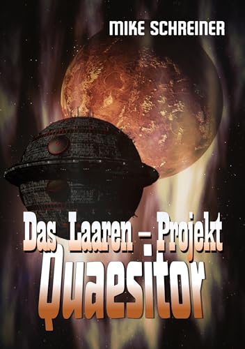 Mike Schreiner - Das Laaren - Projekt, Quaesitor