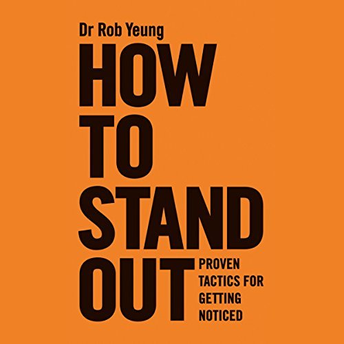 How to Stand Out: Proven Tactics for Getting Noticed (Audiobook)