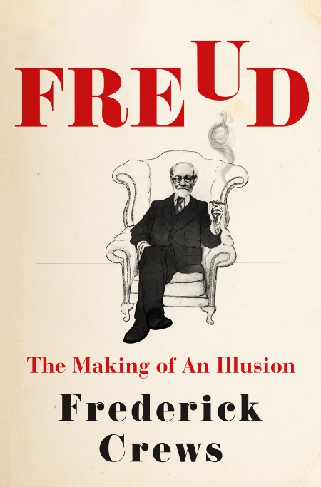 Freud by Frederick Crews 3771f5e782ce5a071656523f130c4ec9