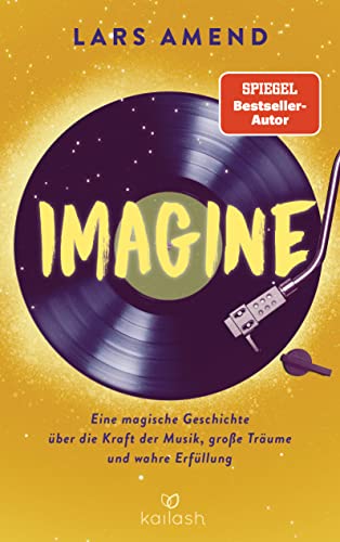 Cover: Amend, Lars - Imagine: Eine magische Geschichte über die Kraft der Musik, große Träume und wahre Erfüllung