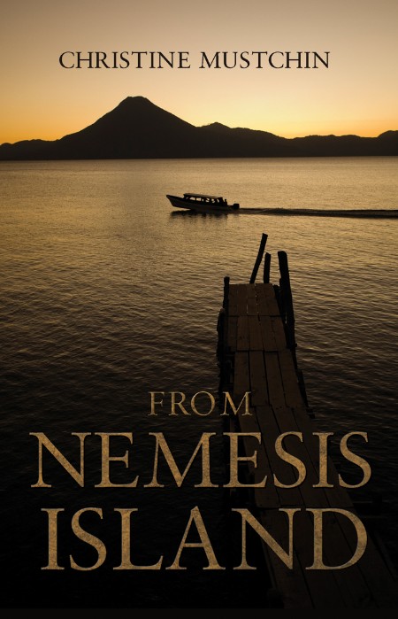 From Nemesis Island by Christine Mustchin