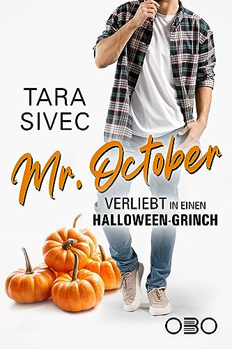 Cover: Tara Sivec - Mr. October: Verliebt in einen Halloween-Grinch