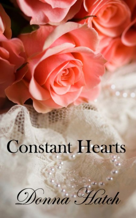 Constant Hearts, Inspired by Jane Austen's Persuasion by Donna Hatch Fd6a859f86e4426d124e678543b017f6