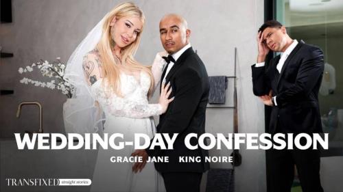 Gracie Jane, King Noire - Wedding-Day Confession [SD, 544p] [AdultTime.com, Transfixed.com]
