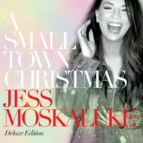 Jess Moskaluke – A Small Town Christmas (Deluxe Edition) (2023)