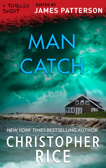 Man Catch by Christopher Rice 72304405fe8a3def141957ba2112982a