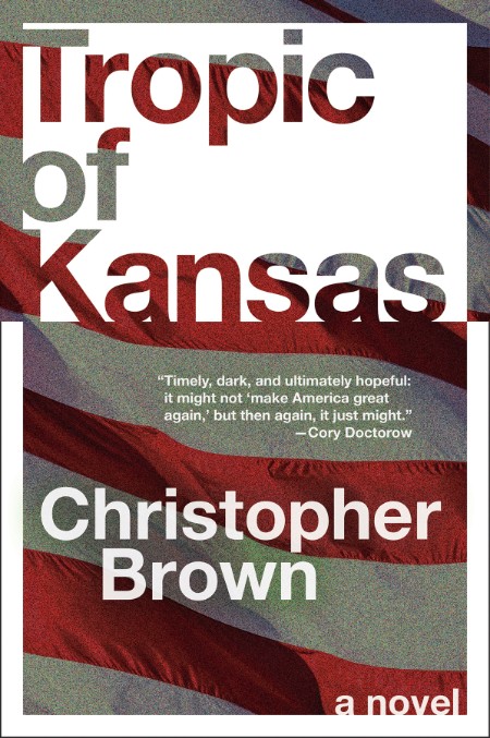 Tropic of Kansas by Christopher Brown