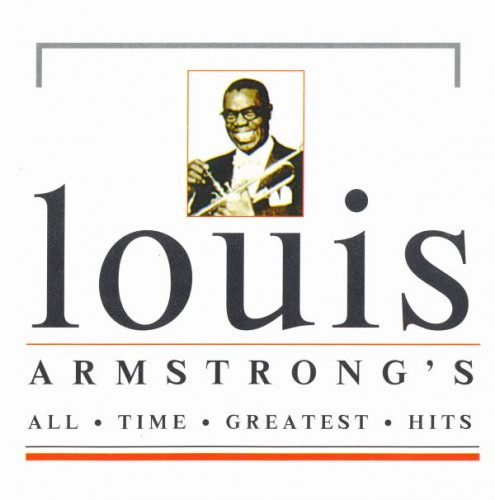 Louis Armstrong - All Time Greatest Hits (1994) Lossless