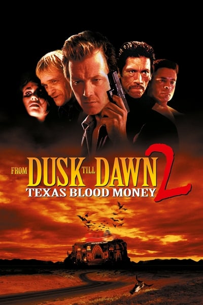 From Dusk Till Dawn 2 Texas Blood Money (1999) 720p BluRay-LAMA F8984edd28e05238e84d883cf0c7f568