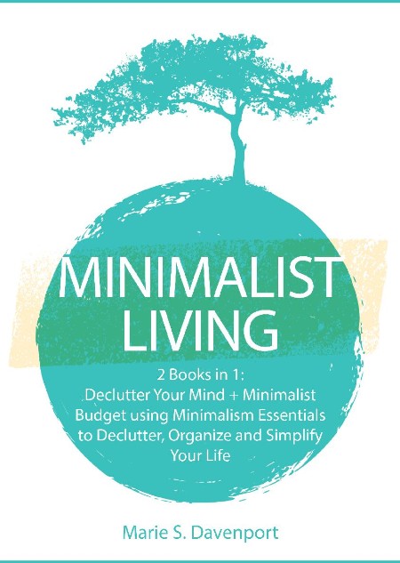 Minimalist Living by Marie S. Davenport