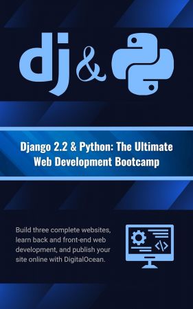 Django 2.2 & Python: The Ultimate Web Development Bootcamp