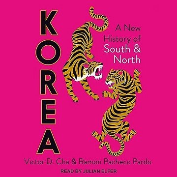 Korea: A New History of South and North [Audiobook]