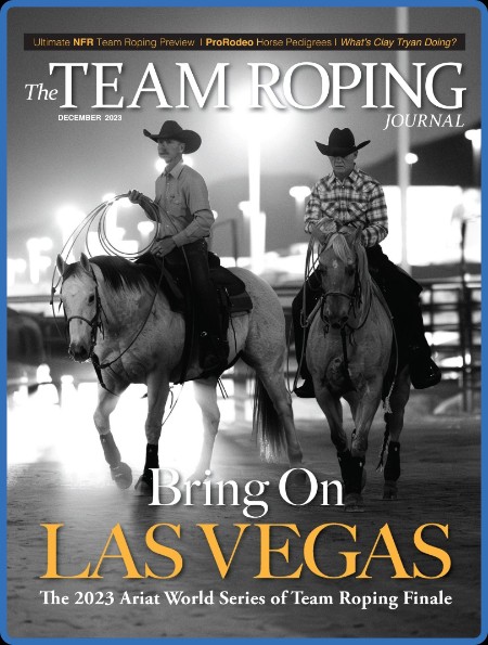 The Team Roping Journal - December 2023 20fc0dd05909cd02072dc13f810b7d02