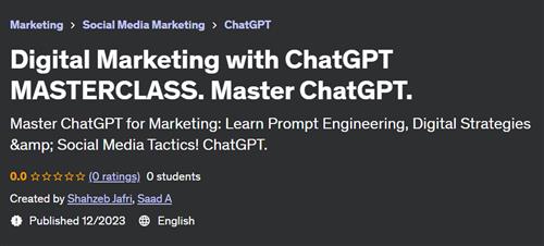 Digital Marketing with ChatGPT MASTERCLASS. Master ChatGPT