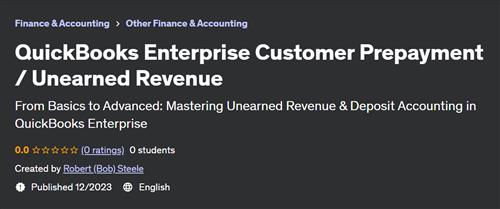 QuickBooks Enterprise Customer Prepayment – Unearned Revenue