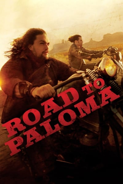 Road to Paloma 2014 1080p BluRay x265 F19d0fc423d31033ba1b568604da61a6