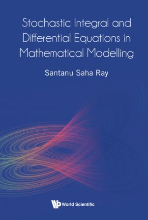Stochastic Integral And Differential Equations In Mathematical Modelling