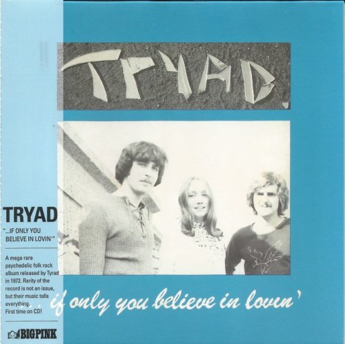 Tryad - ...If Only You Believe In Lovin` (1972) [2011] Lossless